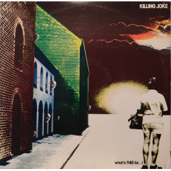 Killing Joke - What's This for...!