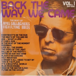 Noel Gallagher's High Flying Birds - Back the way we came