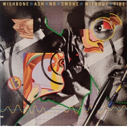 Wishbone Ash - No smoke without fire
