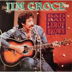 Jim Croce - Bad Bad Leroy Brown
