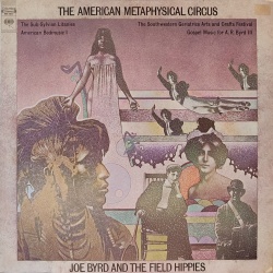 Joe Byrd and the field hippies - The American Metaphysical Circus