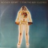 Weather Report - I sing the body electric
