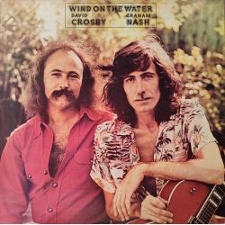 Crosby & Nash - Wind on the water