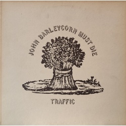 Traffic - John Barleycorn must die