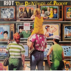 Riot - The privilege of power