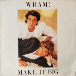 Wham! - Make It big