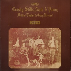 Crosby Stills Nash & Young - Déjà vu