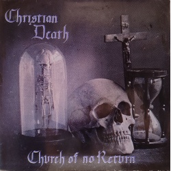 Christian Death - Church of no return
