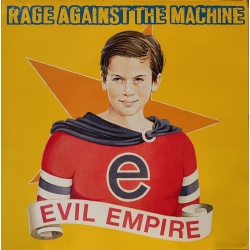 Rage Against the Machine - Evil Empire