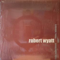 Robert Wyatt - Radio experiment Rome february 1981