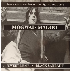 Mogwai / Magoo - Sweet leaf / Black Sabbath