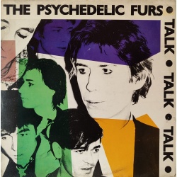 The Psychedelic Furs - Talk Talk Talk