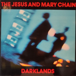 The Jesus and Mary Chain - Darklands