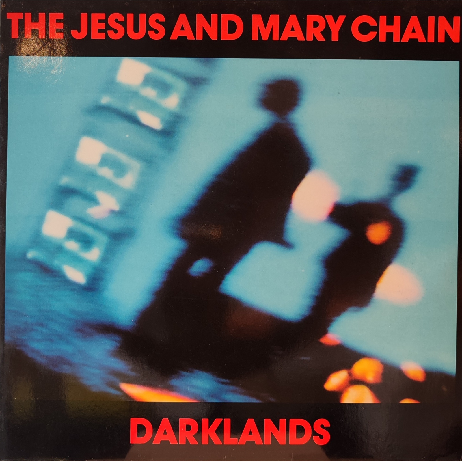 The Jesus and Mary Chain - Darklands The Jesus and Mary Chain - Darklands