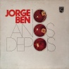 Jorge Ben - 10 anos depois