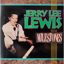 Jerry Lee Lewis - Milestones