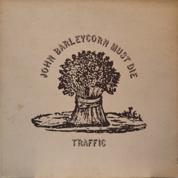 Traffic - John Barleycorn must die