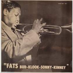 Fats Navarro - Fats Bud - Klook- Sonny - Kinney