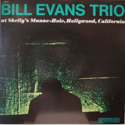 Bill Evans Trio - At Shelley 's Manne-Hole