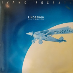 Ivano Fossati - Lindbergh - lettere da sopra la pioggia