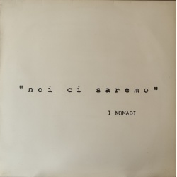 Nomadi - Noi ci saremo