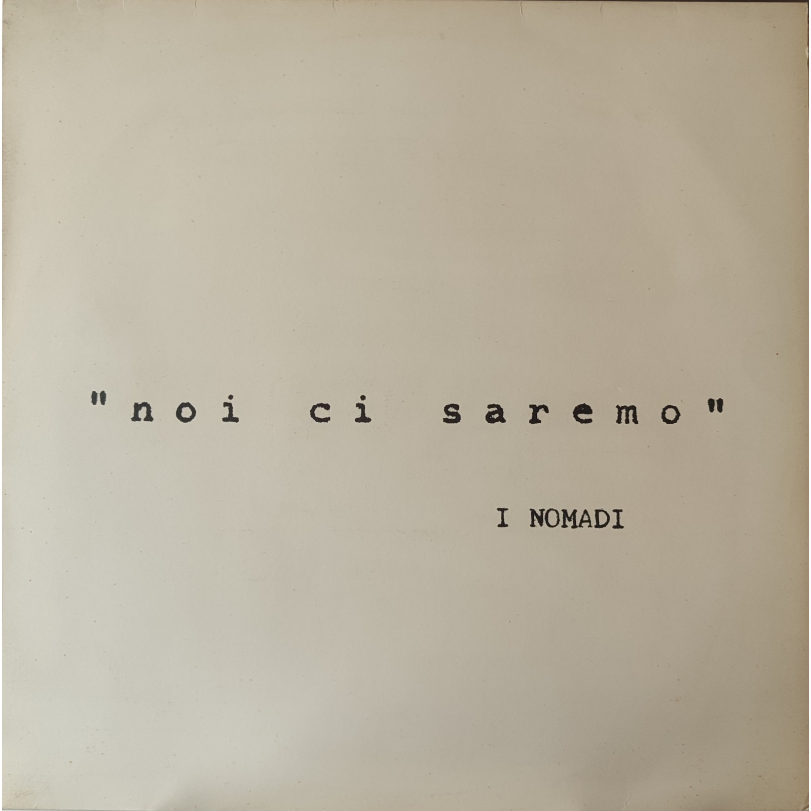 Nomadi - Noi ci saremo Nomadi - Noi ci saremo