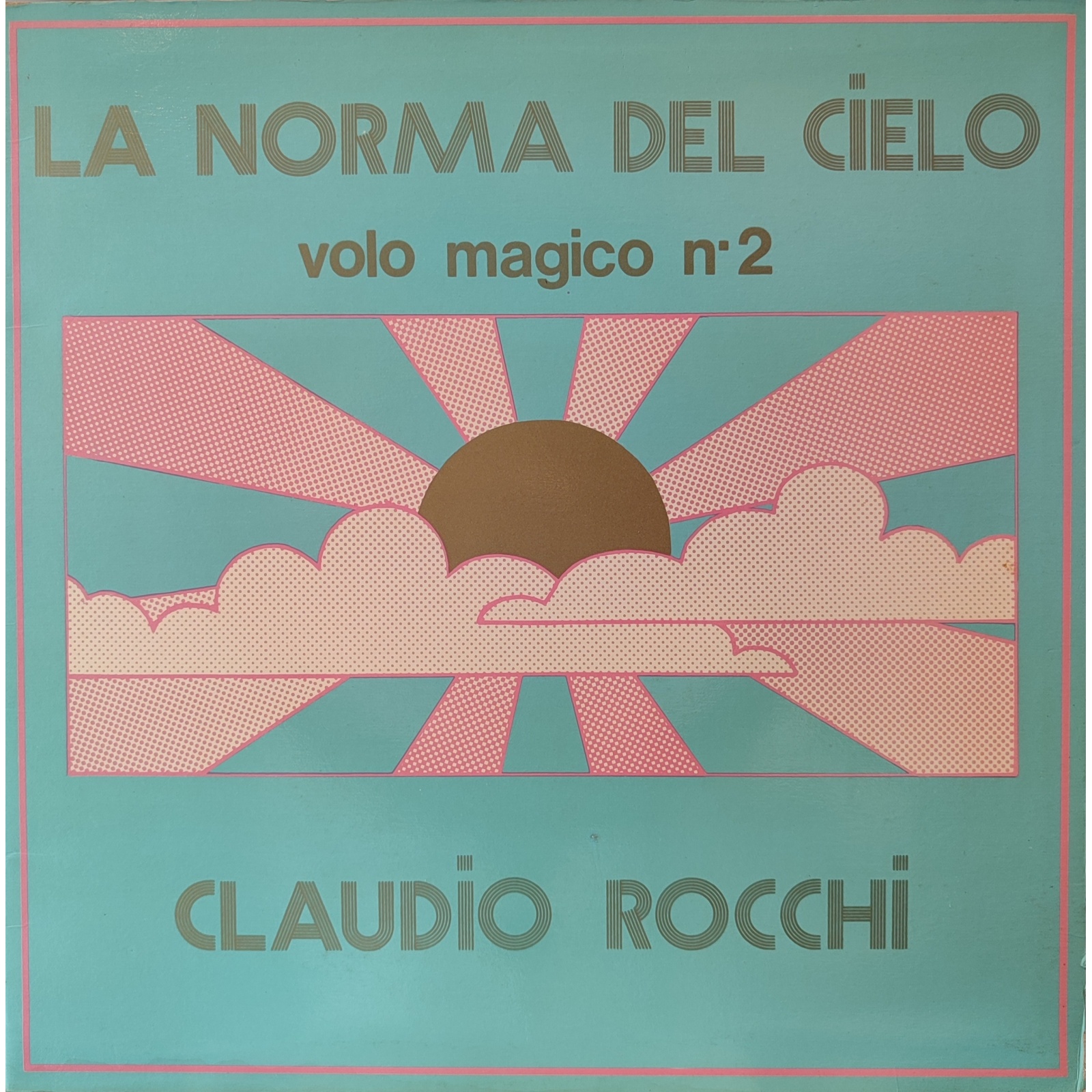 Claudio Rocchi - La norma del cielo - Volo magico n° 2 Claudio Rocchi - La norma del cielo - Volo magico n° 2