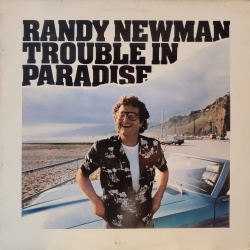 Randy Newman - Trouble in paradise