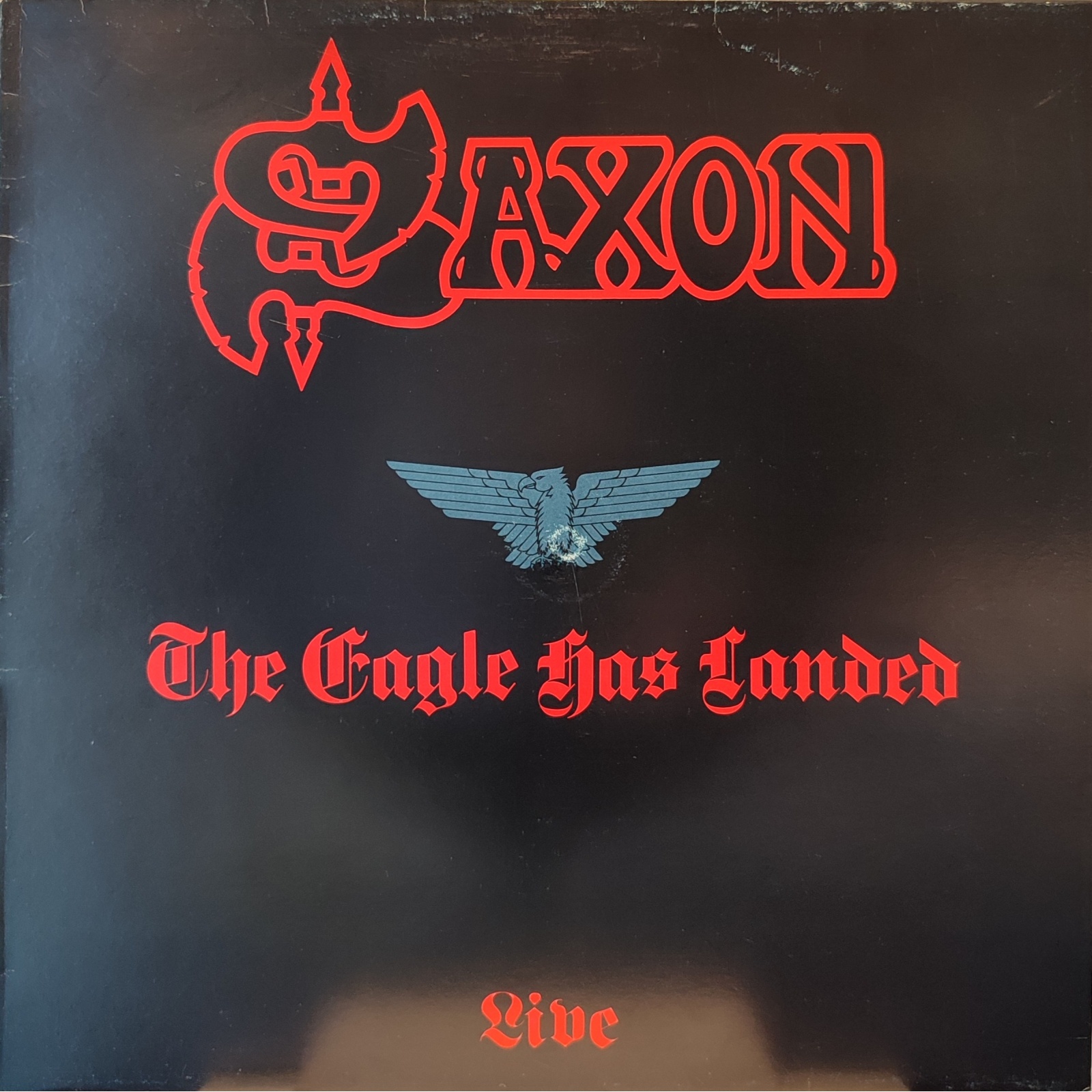 Saxon - The eagle has landed Saxon - The eagle has landed