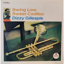 Dizzy Gillespie - Swing Low Sweet Cadillac