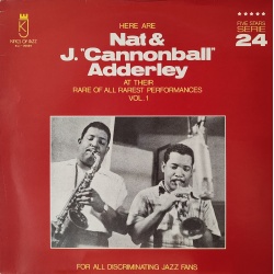 Nat & J. Cannonball Adderley at their rare of all rarest performances vol.1