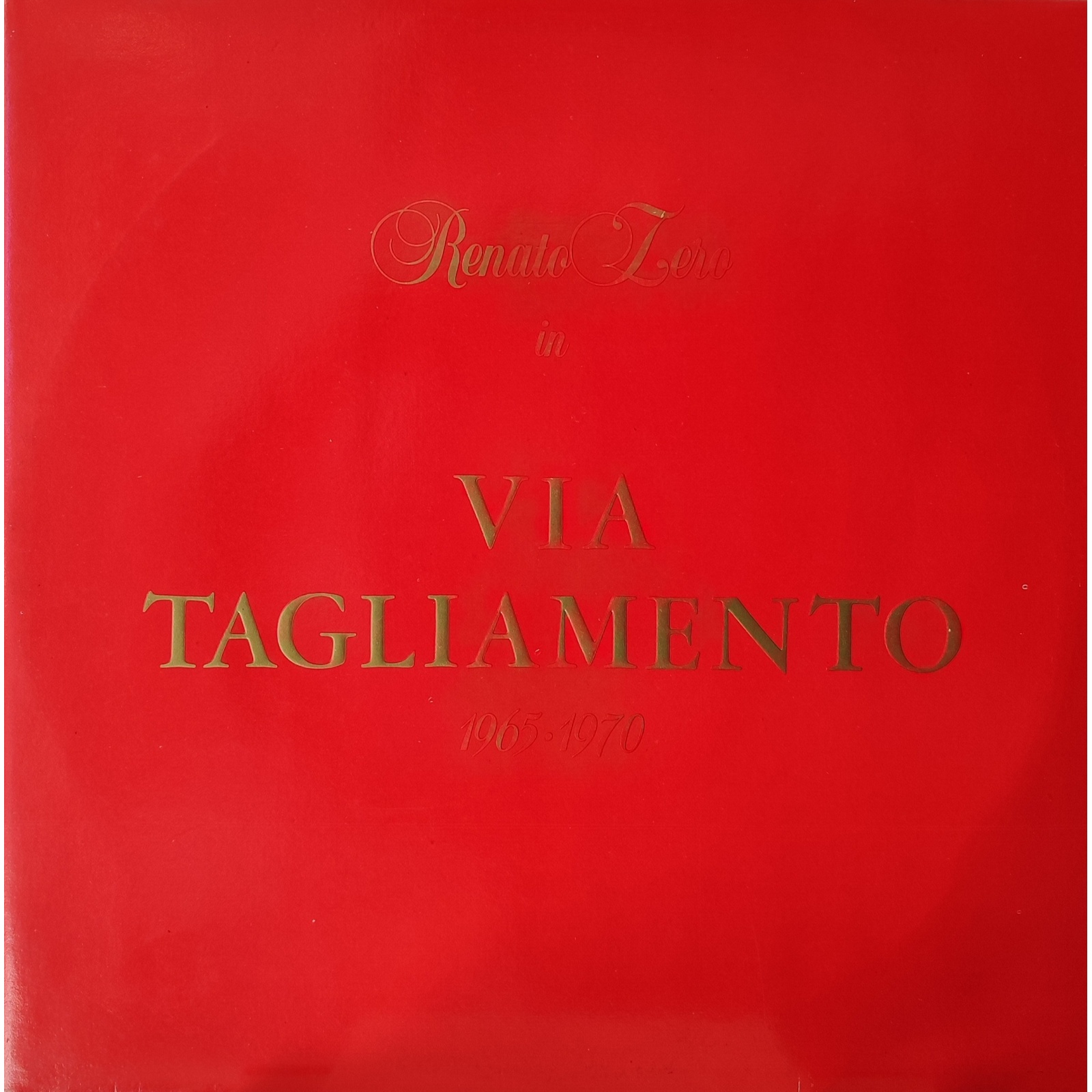 Renato Zero - Via Tagliamento 1965/1970 Renato Zero - Via Tagliamento 1965/1970