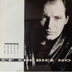 Vasco Rossi - C'è chi dice no