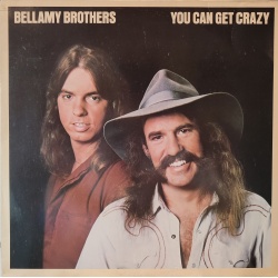 Bellamy Brothers - You can get crazy, prima edizione tedesca in vinile di seconda mano
