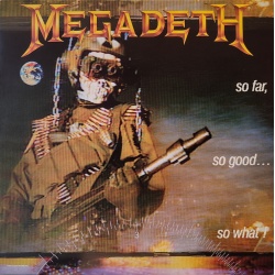 Megadeth - So far, so good...so what!