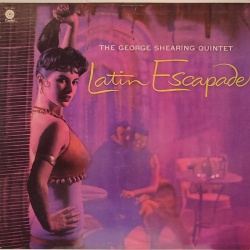 George Shearing Quintet - Latin escapade