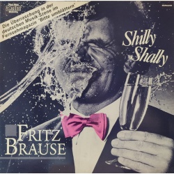 Fritz Brause - Shilly shally. Prima edizione tedesca in vinile di seconda mano.