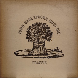 Traffic - John Barleycorn must die