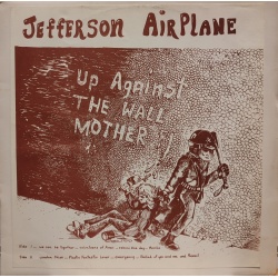 Jefferson Airplane - Up against the Wall Mother f...