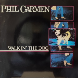 Phil Carmen - Walkin' the dog. Prima edizione tedesca in vinile di seconda mano.