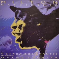 Milton Nascimento - A barca dos amantes