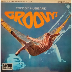 Freddy Hubbard - Groovy!
