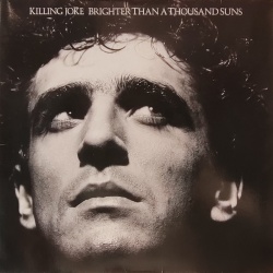 Killig Joke - Brighter than a thousand suns