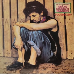 Kevin Rowland & Dexys Midnight Runners - Too-rye-ay