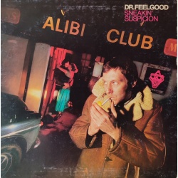 Dr. Feelgood - Sneakin' suspicion