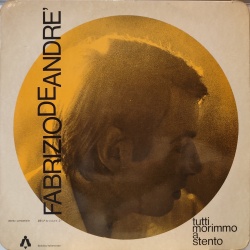 Fabrizio De Andrè - Tutti morimmo a stento
